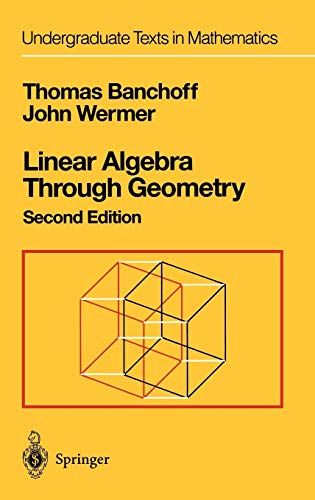 9780387975863: Linear Algebra Through Geometry (Undergraduate Texts in Mathematics)