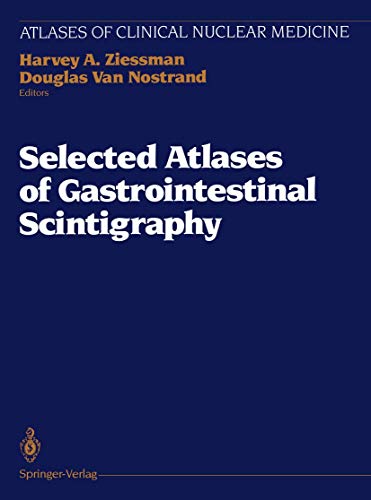 Imagen de archivo de Selected Atlases of Gastrointestinal Scintigraphy (Atlases of Clinical Nuclear Medicine) a la venta por P.C. Schmidt, Bookseller