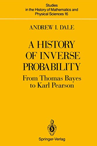 Imagen de archivo de A History of Inverse Probability: From Thomas Bayes to Karl Pearson (Studies in the History of Mathematics and Physical Sciences) a la venta por Sharehousegoods