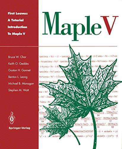 First Leaves: A Tutorial Introduction to Maple V (9780387976211) by Et Al Char, Bruce W. (Keith O. Geddes)