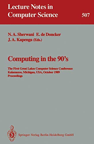 Computing in the 90's: The First Great Lakes Computer Science Conference, Kalamazoo, Michigan, US...