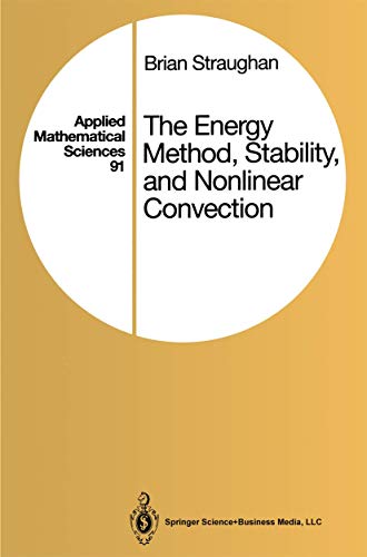 Stock image for The Energy Method, Stability, and Nonlinear Convection for sale by Books Puddle