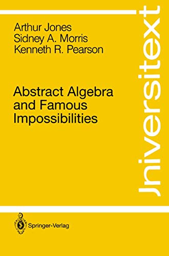 Imagen de archivo de Abstract Algebra and Famous Impossibilities a la venta por Books Puddle