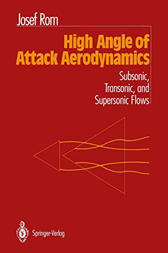 9780387976723: High Angle of Attack Aerodynamics: Subsonic, Transonic, and Supersonic Flows