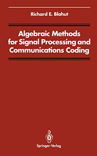 9780387976730: Algebraic Methods for Signal Processing and Communications Coding (Signal Processing and Digital Filtering)