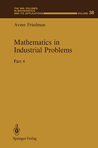 Stock image for Mathematics in Industrial Problems: Part 4 (The IMA Volumes in Mathematics and its Applications) for sale by Phatpocket Limited