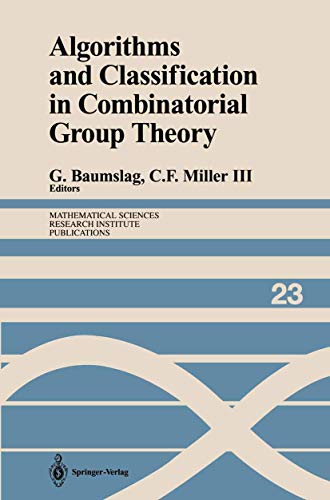 Stock image for Algorithms and Classification in Combinatorial Group Theory (Mathematical Sciences Research Institute Publications) for sale by dsmbooks