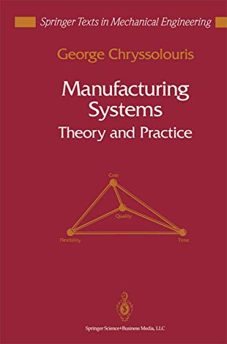 9780387977546: Manufacturing Systems: Theory and Practice (Springer Texts in Mechancial Engineering)