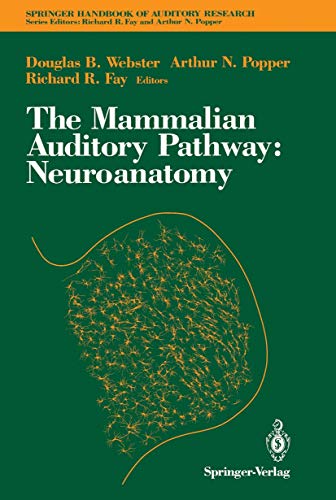 9780387978000: The Mammalian Auditory Pathway: Neuroanatomy: 1 (Springer Handbook of Auditory Research)