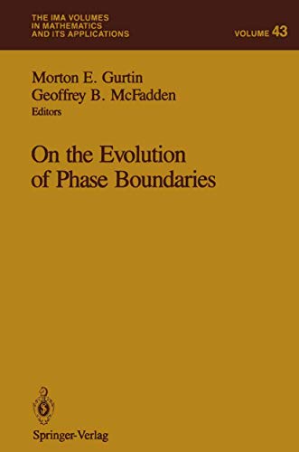 Stock image for On the Evolution of Phase Boundaries (The IMA Volumes in Mathematics and its Applications) for sale by Book House in Dinkytown, IOBA