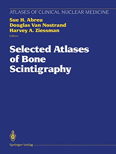 9780387978239: Selected Atlases of Bone Scintigraphy (Atlases of Clinical Nuclear Medicine)