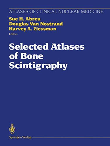Stock image for Selected Atlases of Bone Scintigraphy for sale by Romtrade Corp.