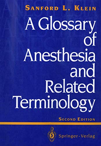 9780387978314: A Glossary of Anesthesia and Related Terminology (Research Notes in Neural Computing; 4)