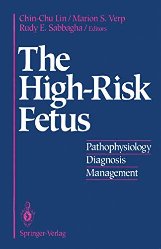9780387978369: The High-Risk Fetus: Pathophysiology, Diagnosis, and Management