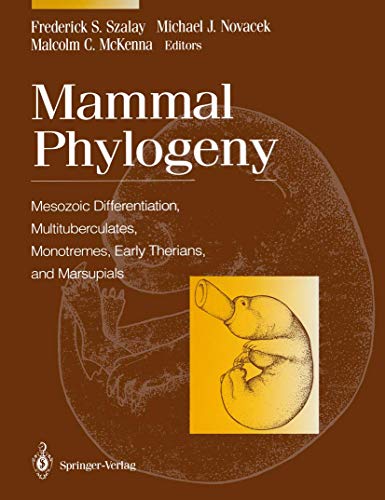9780387978543: Mammal Phylogeny: Mesozoic Differentiation, Multituberculates, Monotremes, Early Therians, and Marsupials