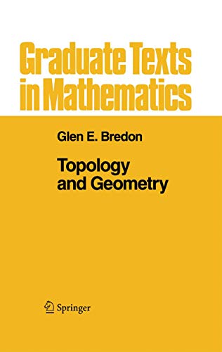 Imagen de archivo de Topology and Geometry (Graduate Texts in Mathematics, 139) a la venta por Bulk Book Warehouse