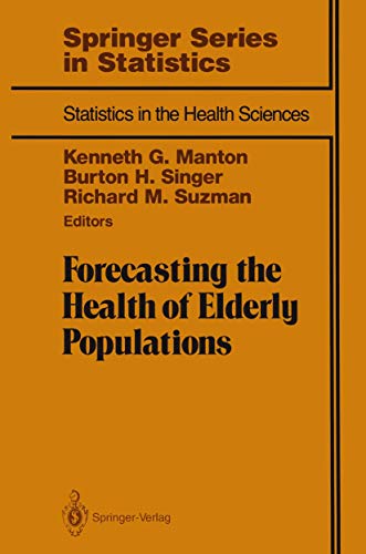 Imagen de archivo de Forecasting the Health of Elderly Populations (Series in Statistics in the Health Sciences) a la venta por Alphaville Books, Inc.