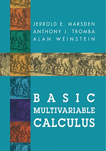 Basic Multivariable Calculus (9780387979762) by Marsden, Jerrold E.; Tromba, Anthony; Weinstein, Alan