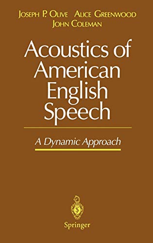 Beispielbild fr Acoustics of American English Speech: A Dynamic Approach (Communications and Control Engineering (Hardcover)) zum Verkauf von Books From California