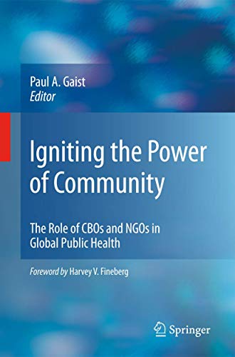 9780387981567: Igniting the Power of Community: The Role of CBOs and NGOs in Global Public Health