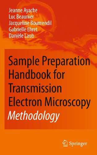 Sample Preparation Handbook for Transmission Electron Microscopy. Methodology.