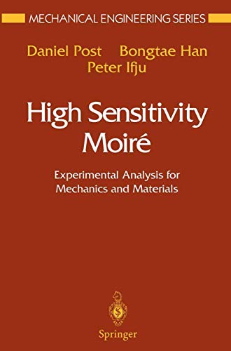 Stock image for High Sensitivity Moir : Experimental Analysis for Mechanics and Materials (Mechanical Engineering Series) for sale by HPB-Red