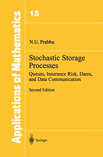 Stochastic Storage Processes: Queues, Insurance Risk, Dams, and Data Communication (Stochastic Modelling and Applied Probability, 15) (9780387982489) by Prabhu, N.U.