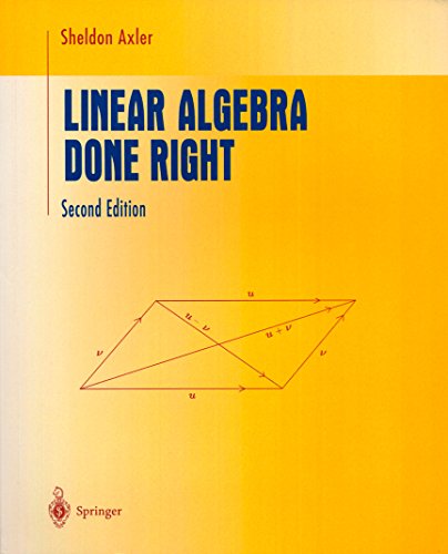 9780387982588: Linear Algebra Done Right (Undergraduate Texts in Mathematics)