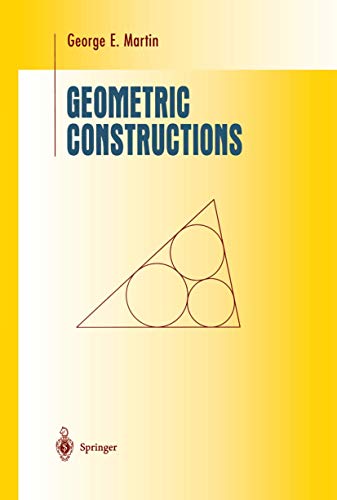 9780387982762: Geometric Constructions (Undergraduate Texts in Mathematics)