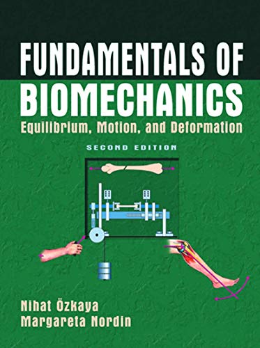 Imagen de archivo de Fundamentals of Biomechanics: Equilibrium, Motion, and Deformation a la venta por Half Price Books Inc.