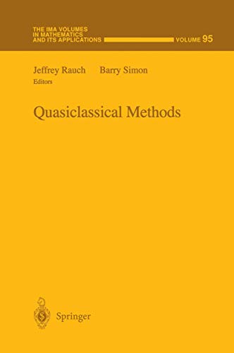 9780387983103: Quasiclassical Methods: 95 (The IMA Volumes in Mathematics and its Applications)