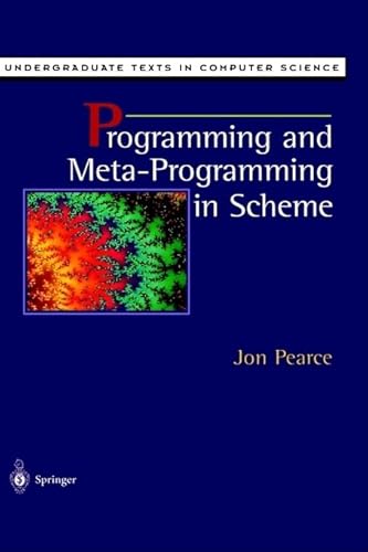 9780387983202: PROGRAMMING AND META-PROGRAMMING IN SCHEME.: Edition en anglais (Undergraduate Texts in Computer Science)