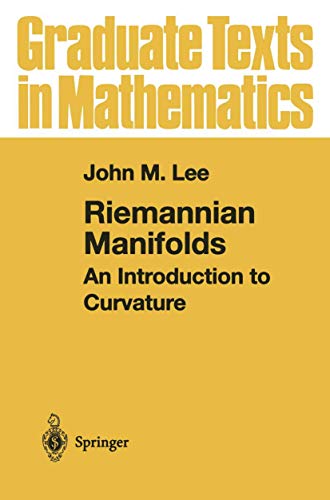 9780387983226: Riemannian Manifolds: An Introduction to Curvature (Graduate Texts in Mathematics): 176