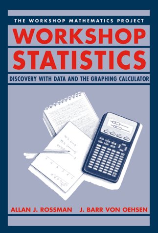 Imagen de archivo de Workshop Statistics: Discovery with Data and the Graphing Calculator a la venta por HPB-Red