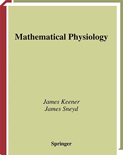 Beispielbild fr A Mathematical Physiology Interdisciplinary Applied Mathematics zum Verkauf von medimops