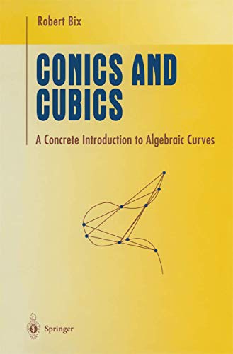 Stock image for Conics and Cubics: A Concrete Introduction to Algebraic Curves for sale by Tiber Books