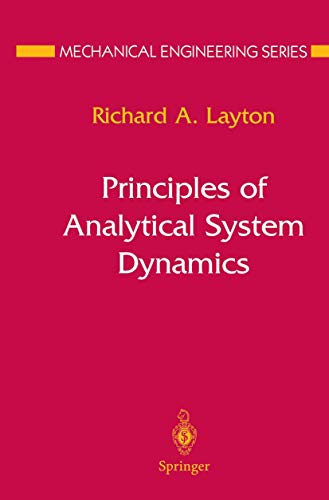 Imagen de archivo de Principles of Analytical System Dynamics (Mechanical Engineering Series) a la venta por Zubal-Books, Since 1961