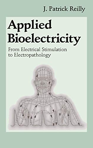 9780387984070: Applied Bioelectricity: From Electrical Stimulation to Electropathology (Studies in British Literature; 37)