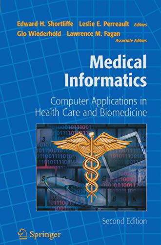 Stock image for Medical Informatics: Computer Applications in Health Care and Biomedicine (Health Informatics) for sale by HPB-Red