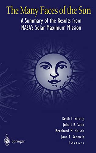 Stock image for Many Faces of the Sun: A Summary of the Results from NASA's Solar Maximum Mission for sale by Book Bear