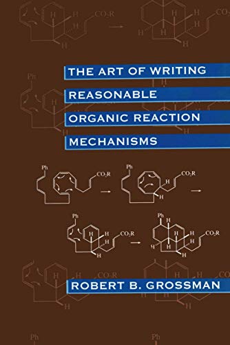 9780387985404: The Art of Writing Reasonable Organic Reaction Mechanisms