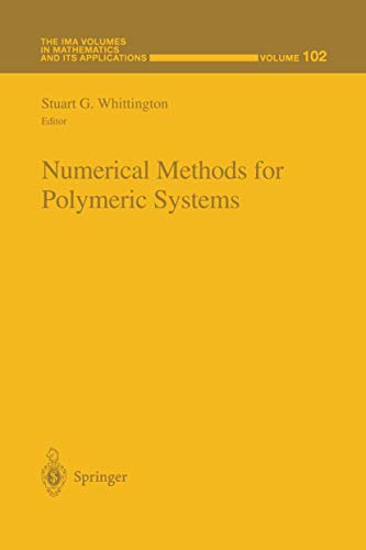 Imagen de archivo de Numerical Methods for Polymeric Systems (The IMA Volumes in Mathematics and its Applications 102) a la venta por Zubal-Books, Since 1961