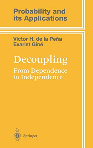 Beispielbild fr Decoupling: From Dependence to Independence (Probability and Its Applications) zum Verkauf von GoldenWavesOfBooks