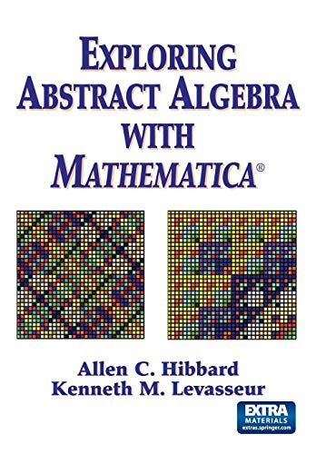 9780387986197: Exploring Abstract Algebra With Mathematica