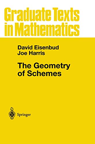 Imagen de archivo de The Geometry of Schemes (Graduate Texts in Mathematics, 197) a la venta por BooksRun