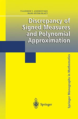9780387986524: Discrepancy of Signed Measures and Polynomial Approximation (Springer Monographs in Mathematics)