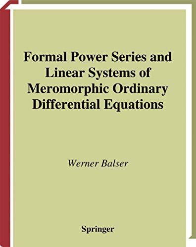 Imagen de archivo de Formal Power Series and Linear Systems of Meromorphic Ordinary Differential Equations (Universitext) a la venta por Phatpocket Limited