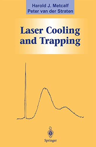 Imagen de archivo de Laser Cooling and Trapping (Graduate Texts in Contemporary Physics) a la venta por Bookmans