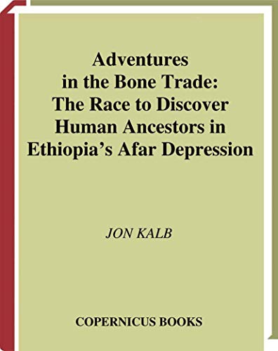 Imagen de archivo de Adventures in the Bone Trade: The Race to Discover Human Ancestors in Ethiopias Afar Depression a la venta por WorldofBooks