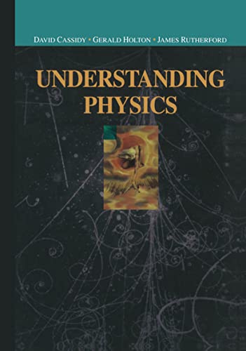 Beispielbild fr Understanding Physics (Undergraduate Texts in Contemporary Physics) zum Verkauf von Decluttr